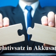 Relativsatz in Akkusativ Relativsatz in Akkusativ