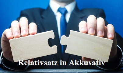 Relativsatz in Akkusativ